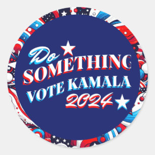Sticker Rond Faire quelque chose   Vote Kamala 2024