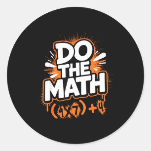 Sticker Rond Fais Le Calcul 67 Mème Drôle Hommes Femmes Enseign