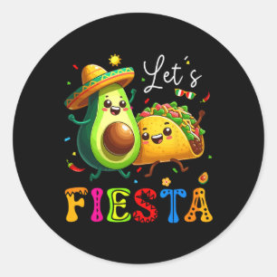 Sticker Rond Faisons de Fiesta Taco Avocado Funny Cinco De Mayo