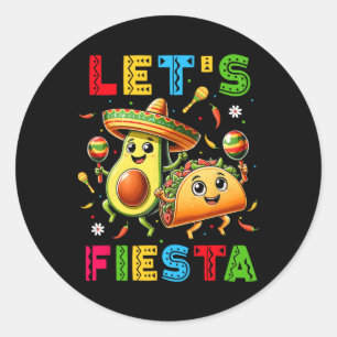 Sticker Rond Faisons de Fiesta Taco Avocado Funny Cinco De Mayo