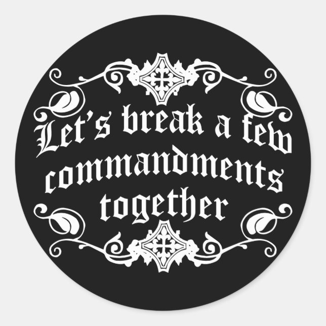 Sticker Rond Faisons tomber quelques commandements ensemble (Devant)