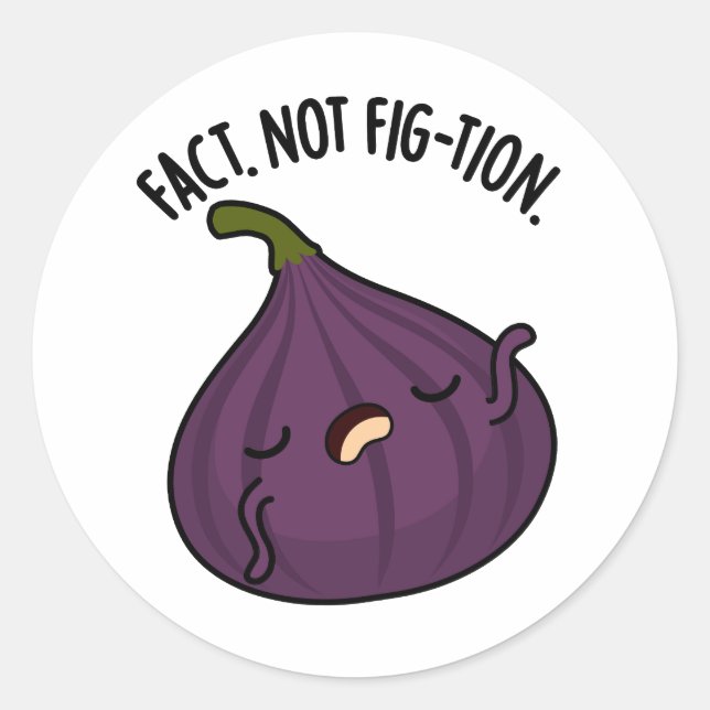 Sticker Rond Fait Pas Fig-tion Funny Fig Pun (Devant)