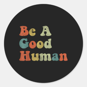 Sticker Rond Faites du bien aujourd'hui