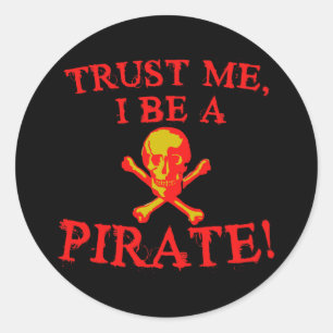 Sticker Rond Faites-moi confiance I Be a Pirate T-shirts and Mu