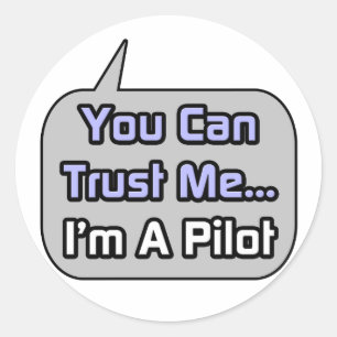 Sticker Rond Faites-moi confiance ...Je suis pilote