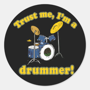 Sticker Rond Faites-moi confiance je suis un batteur