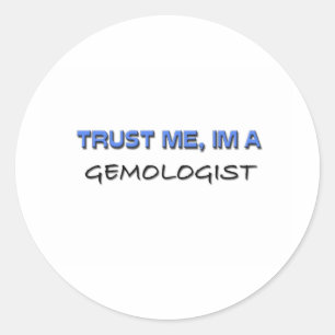 Sticker Rond Faites-moi confiance je suis un Gemologist