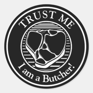 Sticker Rond Faites-moi confiance, je suis un T-bone du boucher