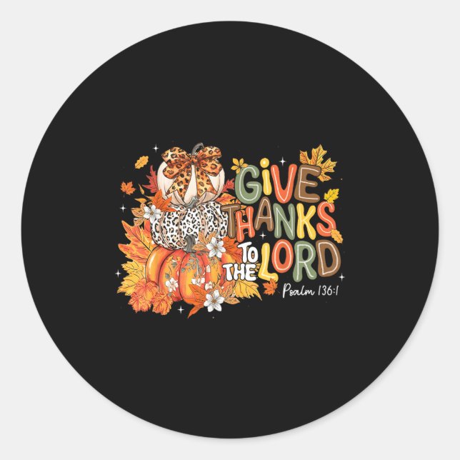 Sticker Rond Fall Pumpkin Thanksgiving Christian Give Thanks To (Devant)