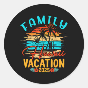 Sticker Rond Famille Hawaii Vacation 2025 Faire des souvenirs F