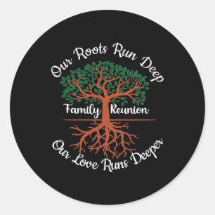 Sticker Rond Family Reunion Our Roots Run Deep Tree