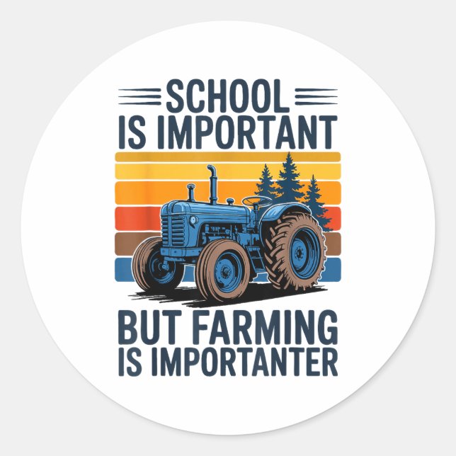 Sticker Rond Farm Shirt But Farming Is Imrtanter Farmer Tractor (Devant)