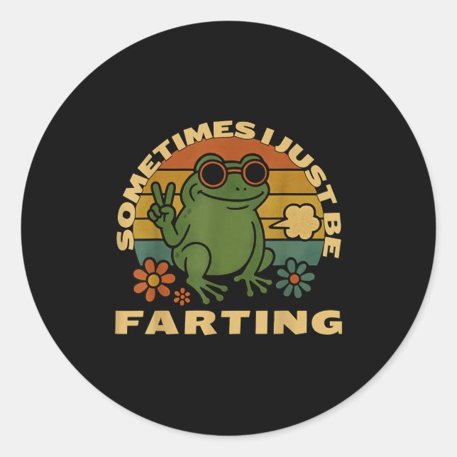 Sticker Rond Farting Frog Just Sarcastic I Sometimes Fun (Devant)