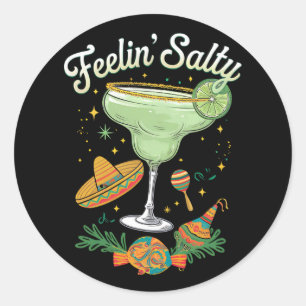 Sticker Rond Feelin' Salty Margarita Funny Cinco De Mayo