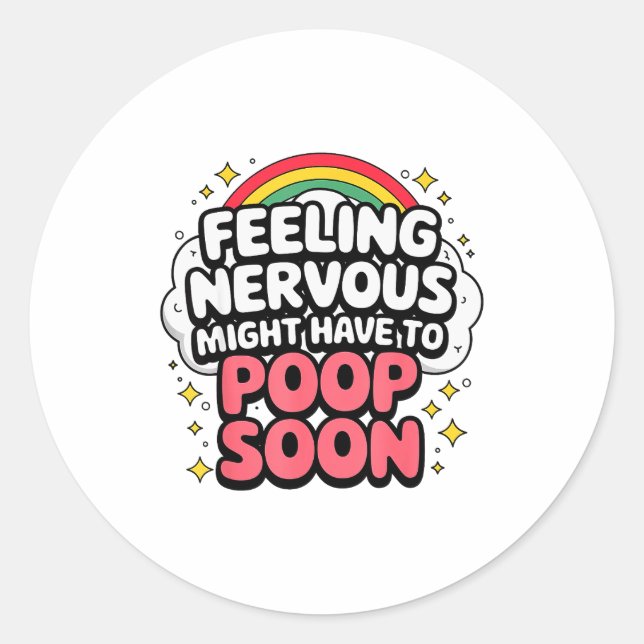 Sticker Rond Feeling Nervous Might Have To Op Soon, Funny Sayin (Devant)