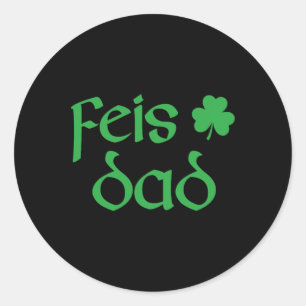 Sticker Rond Feis Papa Irlandais Danse Shamrock Irlandais Danci