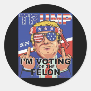 Sticker Rond Felon Trump 2024 Voter Pour Le Felon