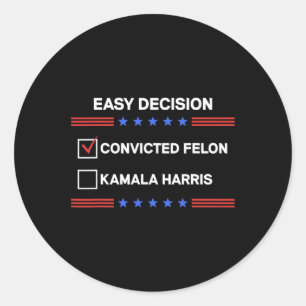 Sticker Rond Felon Vs Kamala Harris Vote Politique Président