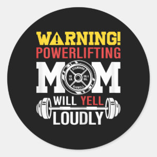 Sticker Rond Femme Avertissement Powerlifting Maman hurlera for