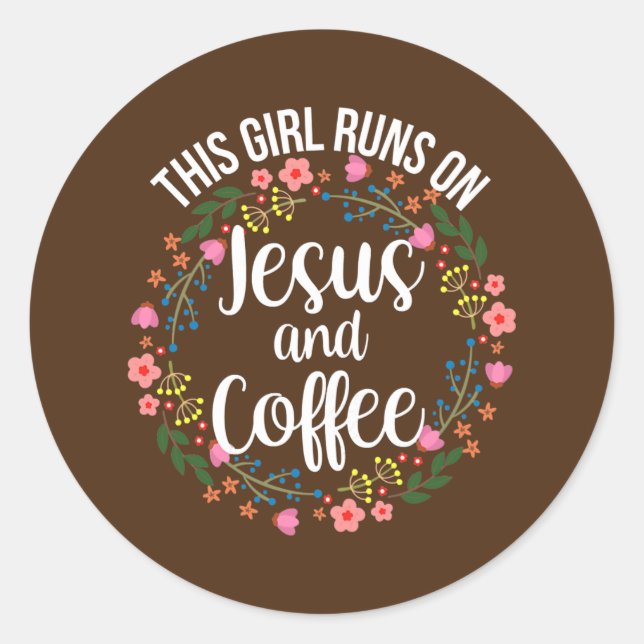 Sticker Rond Femme Cette Fille Coule Sur Jésus Et Café Drôle (Devant)