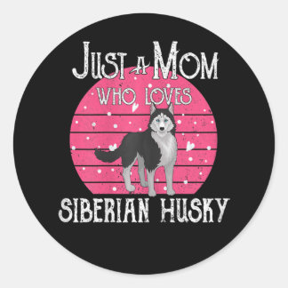Sticker Rond Femme Juste Une Maman De Chien Qui Aime Le Husky S
