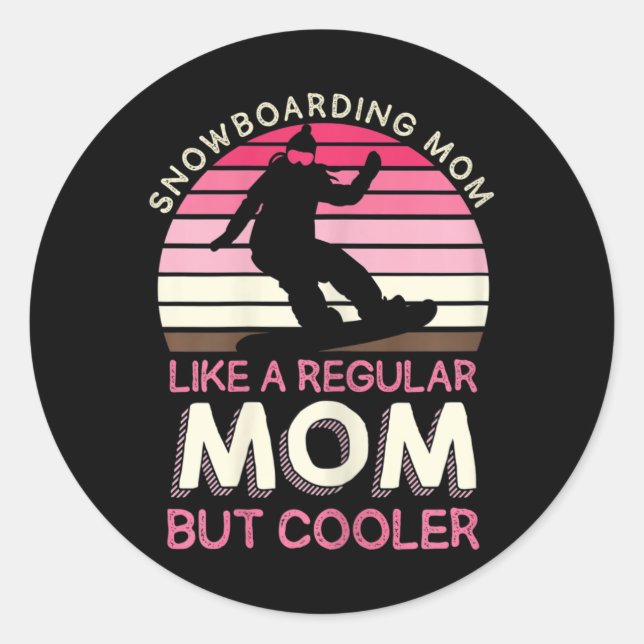 Sticker Rond Femme Snowboard Maman Comme Une Maman Régulière Ma (Devant)