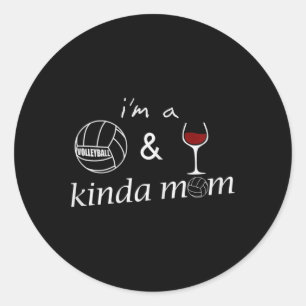 Sticker Rond Femme Un Volley-Ball Et Vin Kinda Maman Un Volleyb