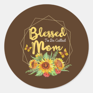 Sticker Rond Femmes Béni D'Être Appelé Maman Tournesol Mère
