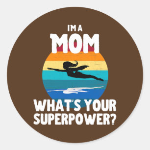 Sticker Rond Femmes Je suis une maman Ce qui est votre super-pu