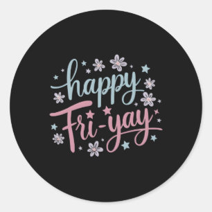 Sticker Rond Femmes Joyeux Vendredi Vendredi Amateurs Amoureux