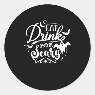 Sticker Rond Femmes Mangez Buvez Et Soyez Effrayantes Halloween