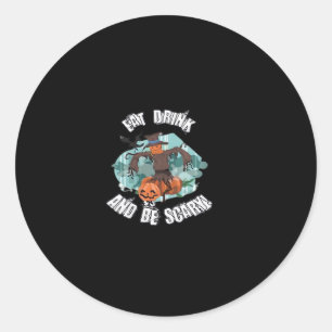 Sticker Rond Femmes Mangez Buvez Et Soyez Effrayantes Halloween