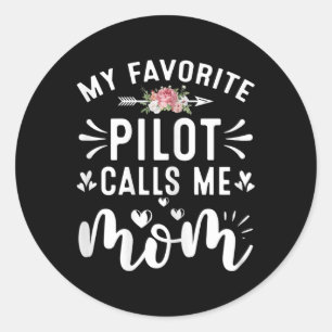 Sticker Rond Femmes Mon Pilote Préféré M'Appelle Maman Pilotes 