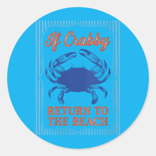 Sticker Rond Femmes Si Crabby Retourne à la Plage Funny Crab