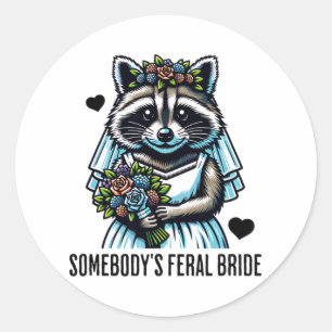 Sticker Rond Feral Bride Cute Raccoon Funny Mariage de quelqu'u