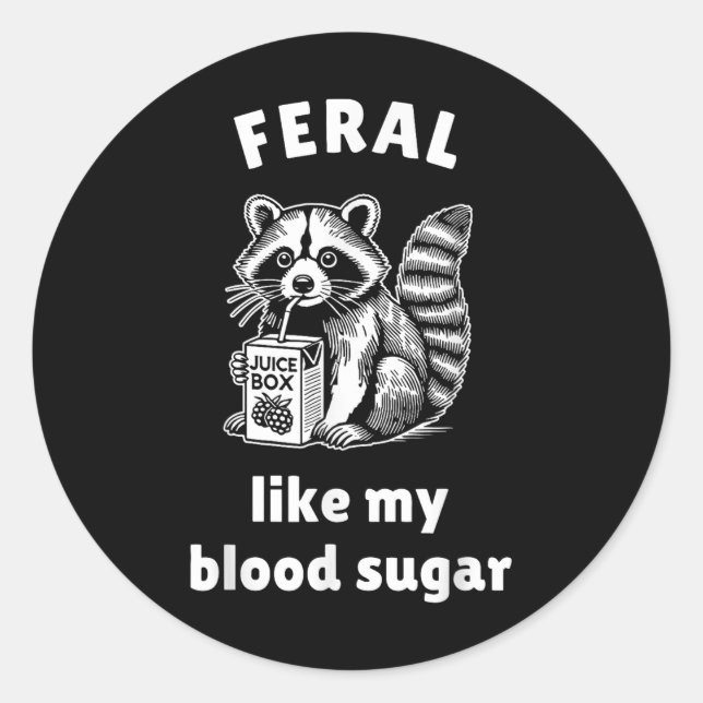 Sticker Rond Feral Like My Blood Sugar Diabetes Sensibilisation (Devant)