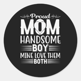 Sticker Rond Fête Des Mères Fier Maman Handsome Mine Aimez-Les 