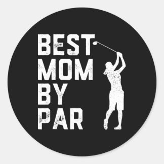 Sticker Rond Fête des Mères Meilleure maman Par Chemise Funny G
