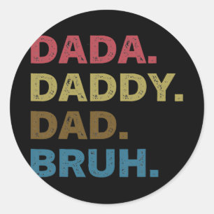 Sticker Rond Fête des pères Dada Papa Papa Papa Bruh