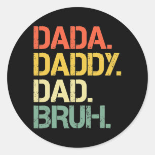 Sticker Rond Fête des pères Dada Papa Papa Papa Bruh Joyeux Pèr