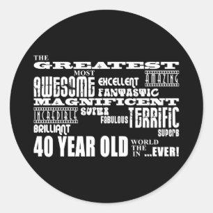 Sticker Rond Fête du 40e anniversaire Plus grand Quarante ans