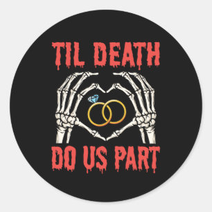 Sticker Rond Fiançailles d'Halloween jusqu'à la mort faisons-no