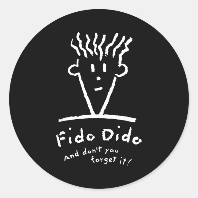 Sticker Rond Fido Dido Face Don't You Forget It  (Devant)