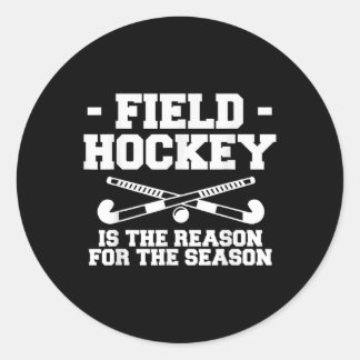 Sticker Rond Field Hockey Is The Reason For The Season _1