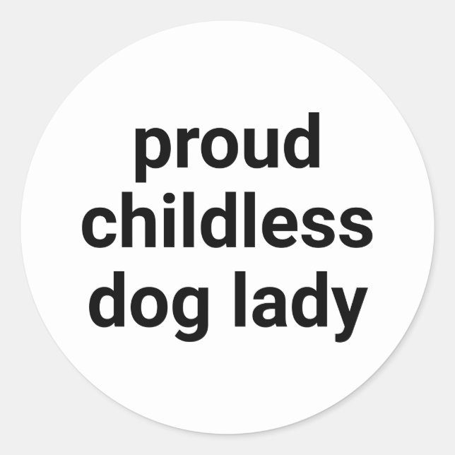 Sticker Rond Fier chien sans enfant dame moderne drôle noir bla (Devant)