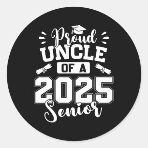 Sticker Rond Fier Oncle D'Un 2025 Cl Senior De 2025 Graduation
