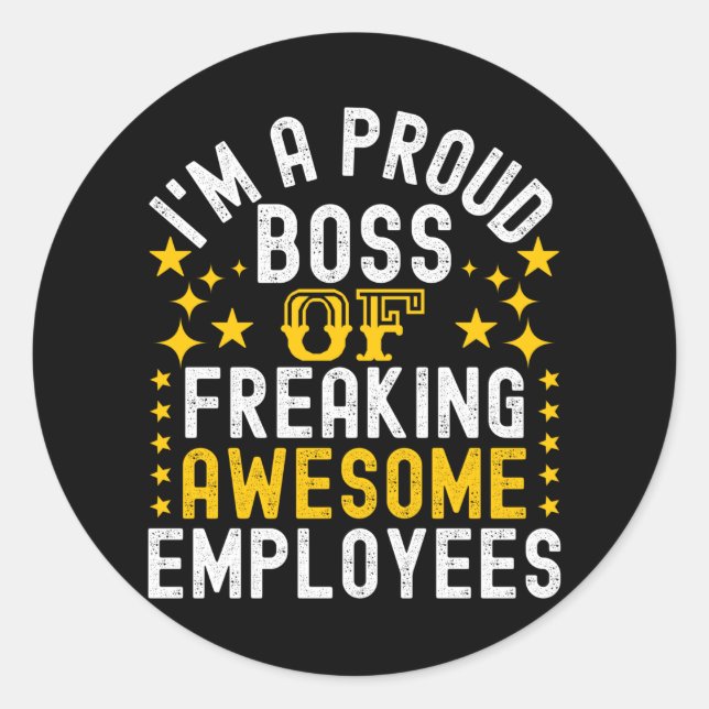 Sticker Rond Fier Patron De Freiner Des Employés Géniaux (Devant)