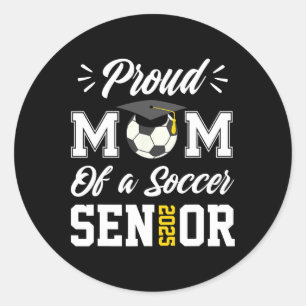 Sticker Rond Fière Maman D'Un Soccer Senior Cl 2025 Maman Gradu