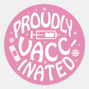 Sticker Rond Fièrement Vacciné Convid-19 Coronavirus Tiré rose