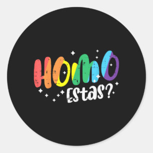 Sticker Rond Fierté Gay Homo Estas Drôle Espagnol Mexicain LGBT